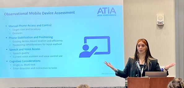 Andrea Fairman-Laferrier and Gina Novario presented Assessment of Smartphone Use and Capacity: Self-Report vs. Observational Approaches at the 2025 Assistive Technology Industry Association Annual Conference in Orlando, FL.